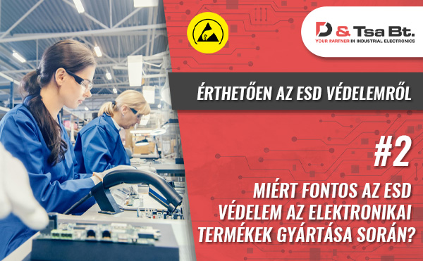 ÉRTHETŐEN AZ ESD VÉDELEMRŐL 1# AZ ESD KOORDINÁTOR